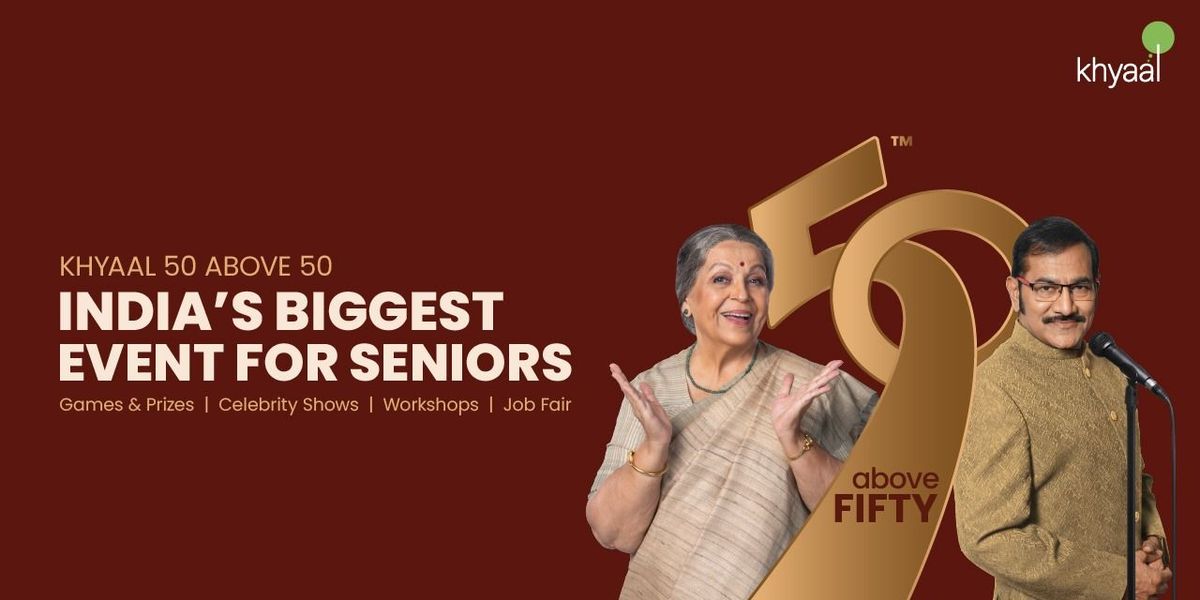 Khyaal 50 Above 50 Mega Event For Seniors