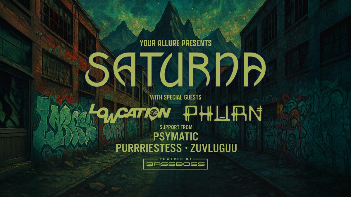 Saturna + Lowcation, & Phurn at Sly Grog Lounge