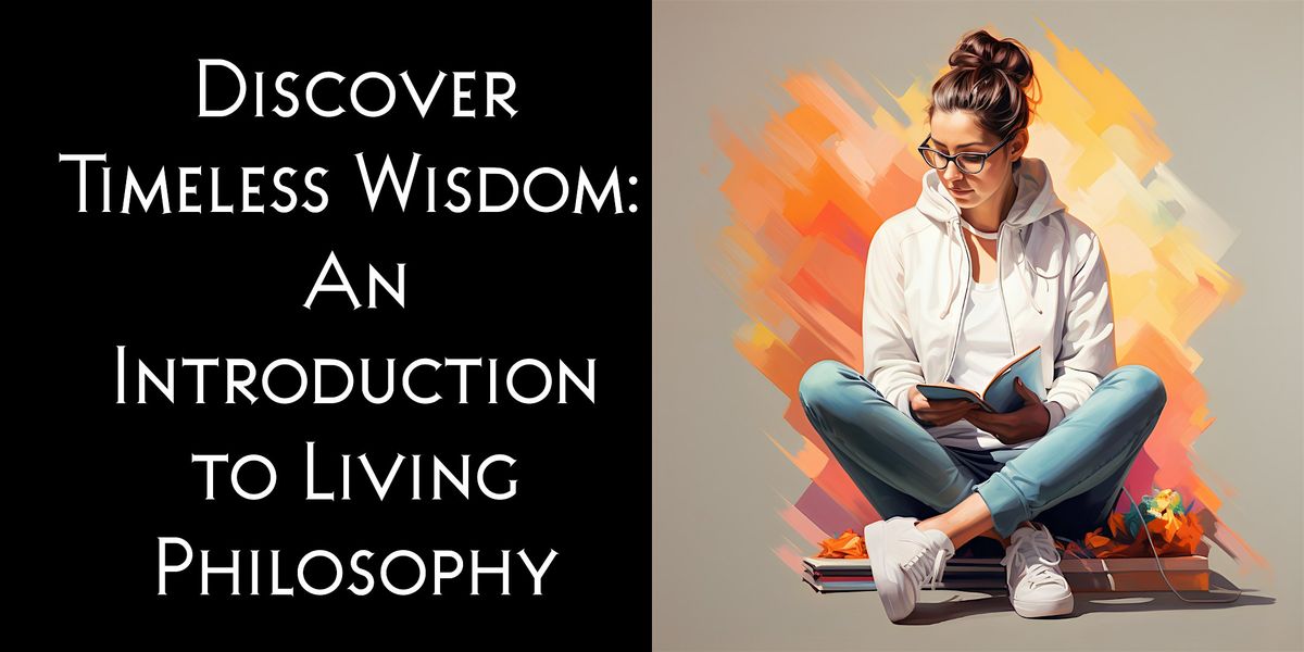 Discover Timeless Wisdom An Introduction to Living Philosophy New