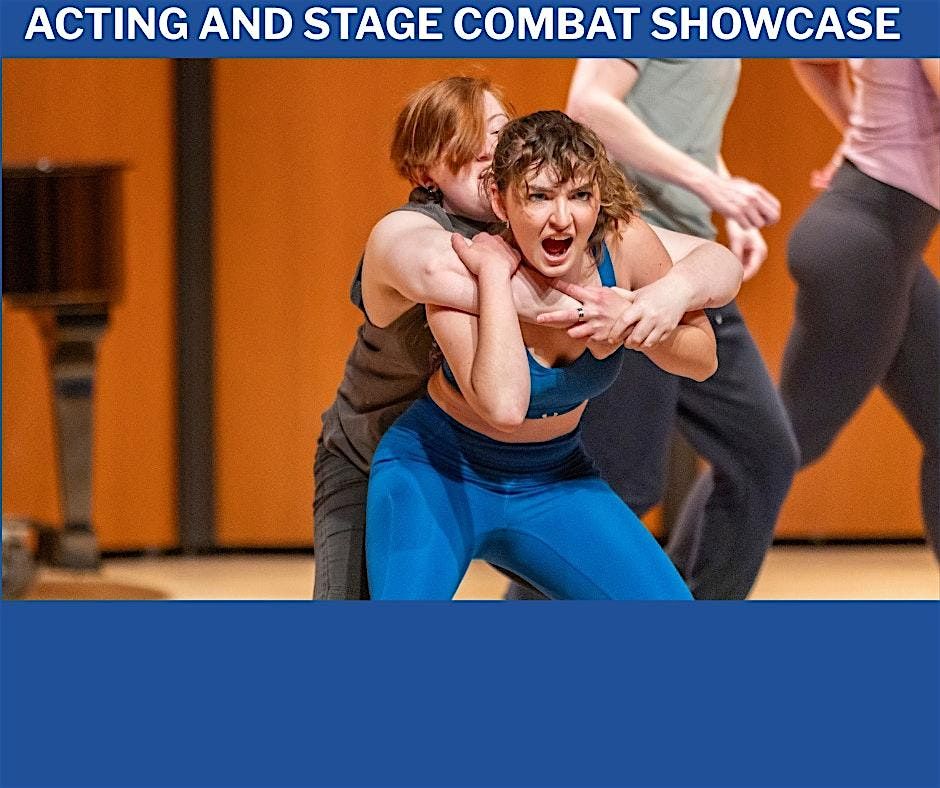 Acting and Stage Combat Showcase