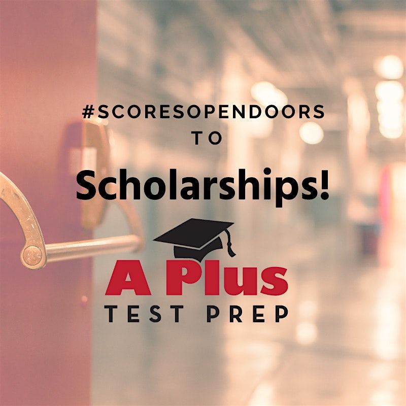 Scores and Scholarships: SAT\/ACT and Scholarship Strategy Session