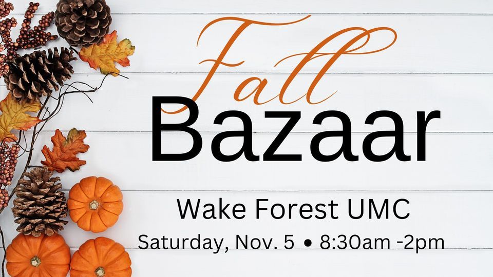 Fall Bazaar Slide 50th Annual Fall Bazaar at Wake Forest United Methodist Church on 5th ...