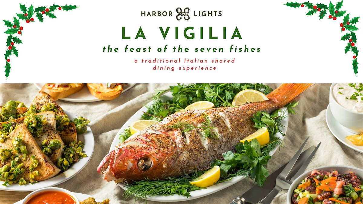 La Vigilia - the holiday feast of the seven fishes