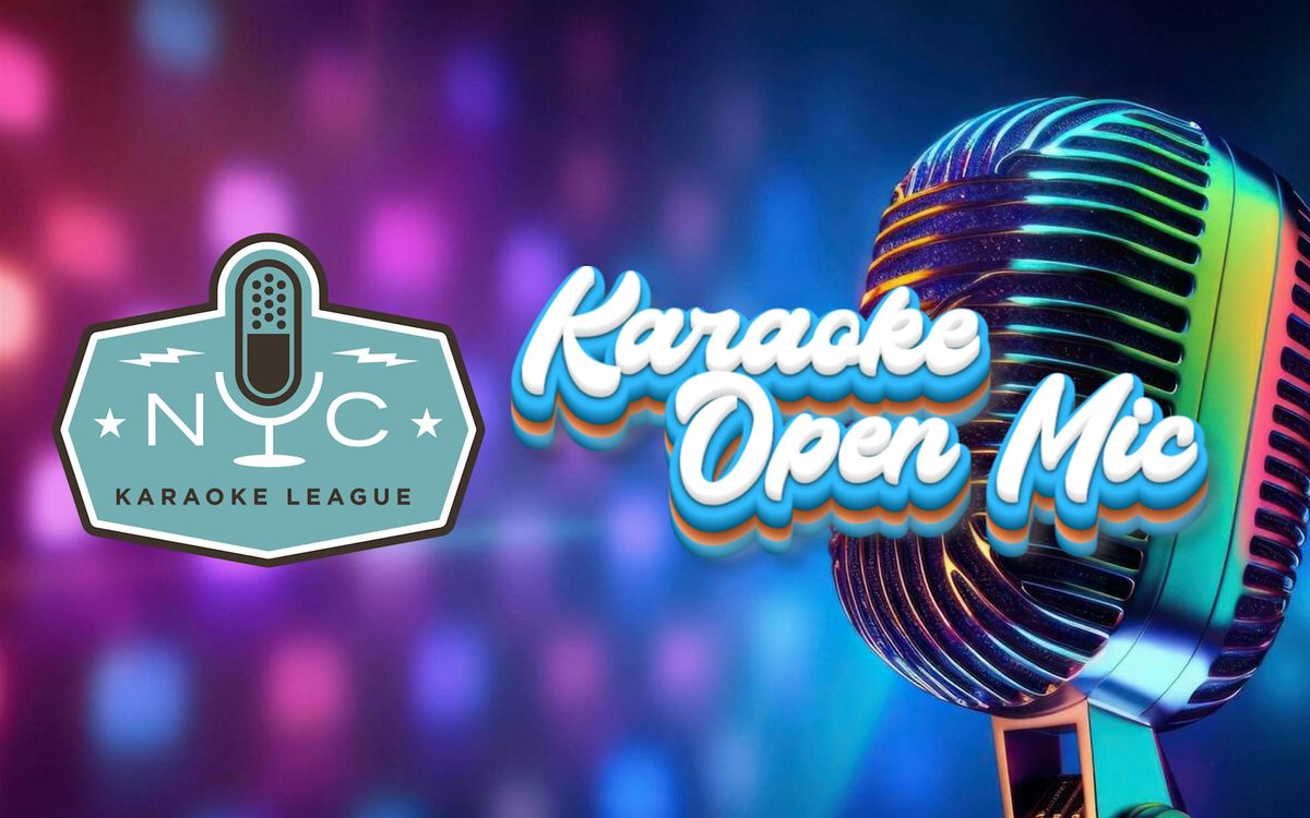 NYC Karaoke League - Open Mic