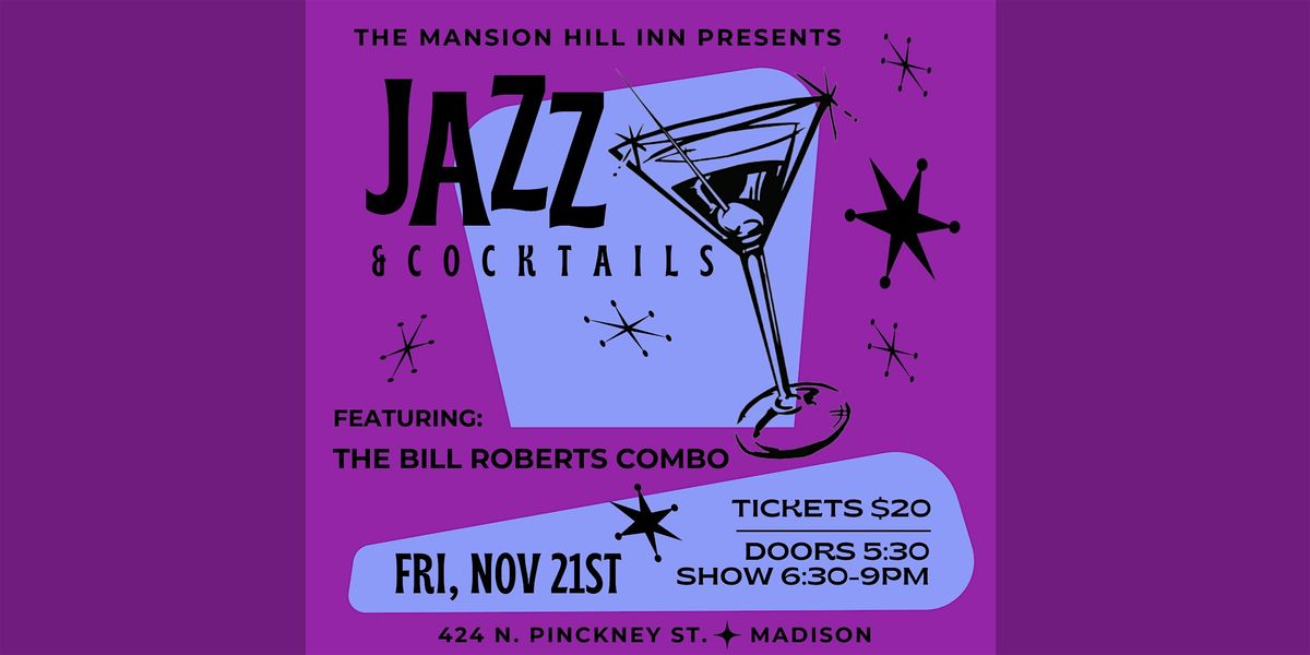 Jazz & Cocktails with the Bill Roberts Combo