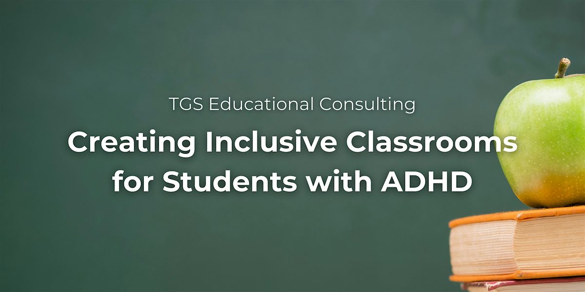 Creating Inclusive Classrooms for Students with ADHD at The Historic Y ...