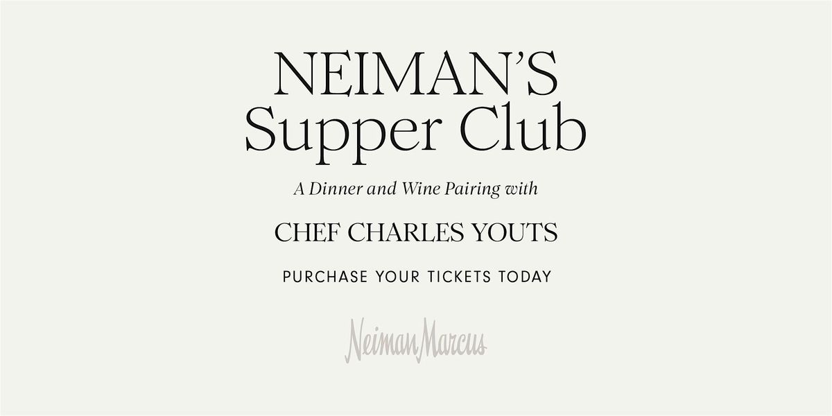 Supper Club at Clearfork Neiman Marcus- Thursday, August 28, 5:30pm