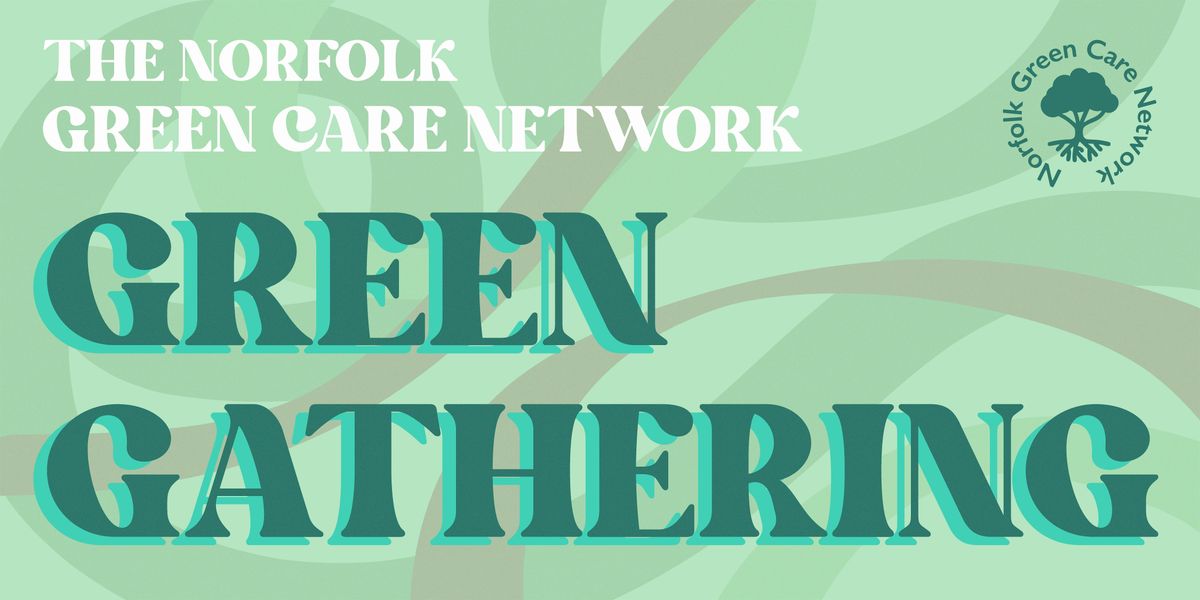 Green Gathering | Norfolk Green Care Network