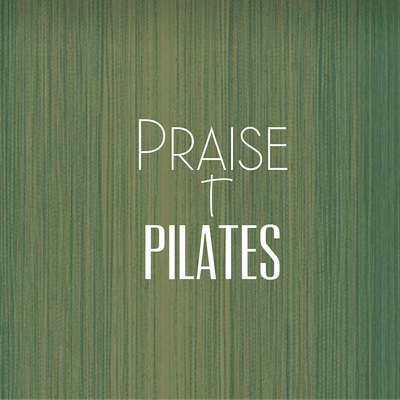 Praise + Pilates
