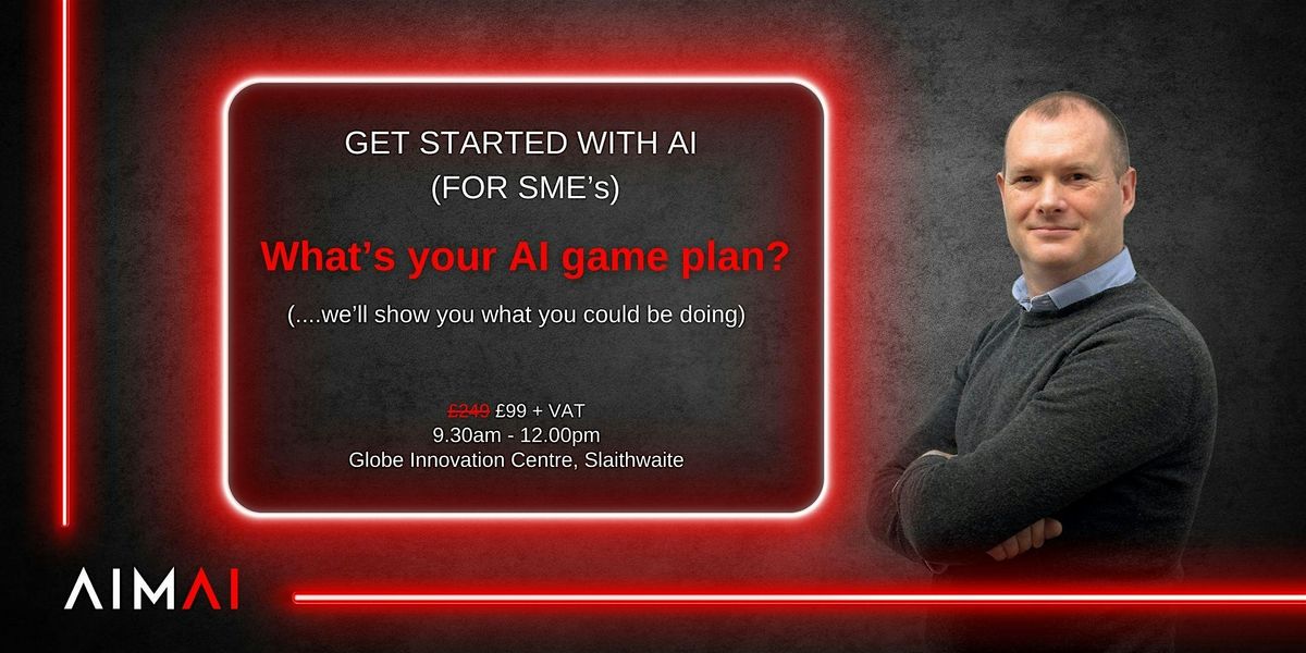 AI for SME Leaders: Unlocking AI for Business