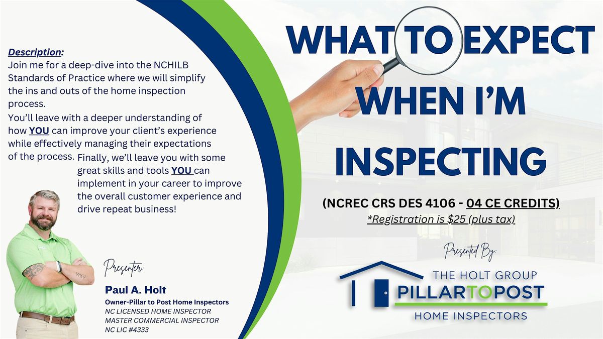 What to Expect When I'm Inspecting - (NCREC CRS DES: 4106)