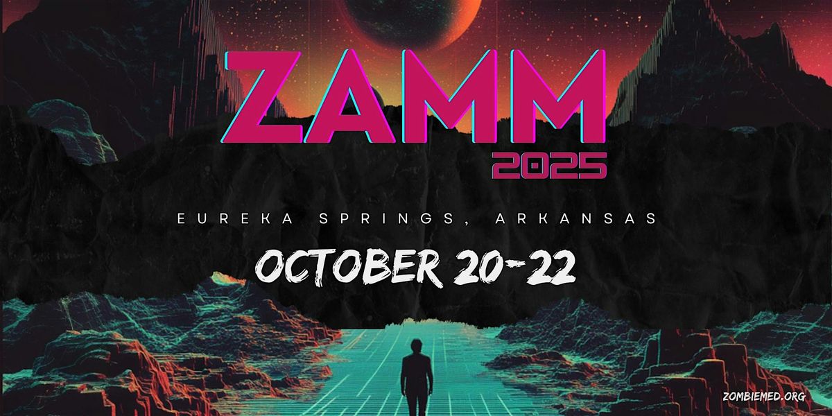 Zombie Apocalypse Medicine Meeting 2025