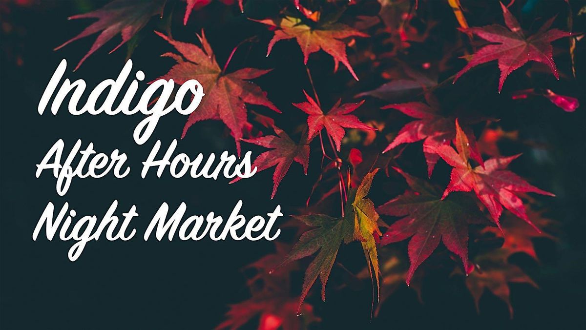 Indigo After Hours Night Market