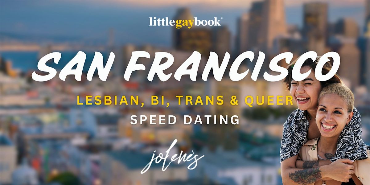 San Francisco Lesbian\/Bi\/Trans\/Queer Speed Dating