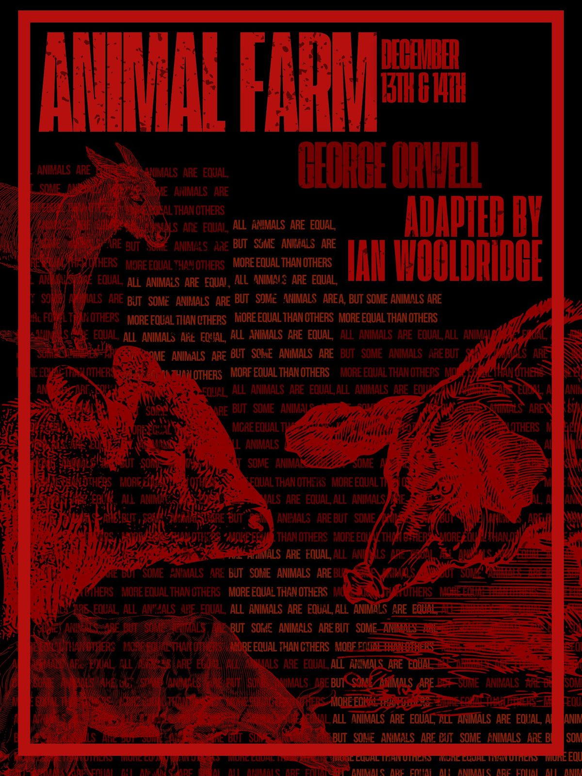 Animal Farm by George Orwell Adapted by Ian Wooldridge