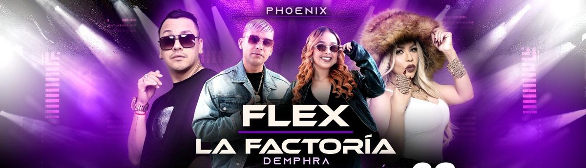 FLEX, LA FACTORIA, MAKANO Y JOSENID EN PHOENIX
