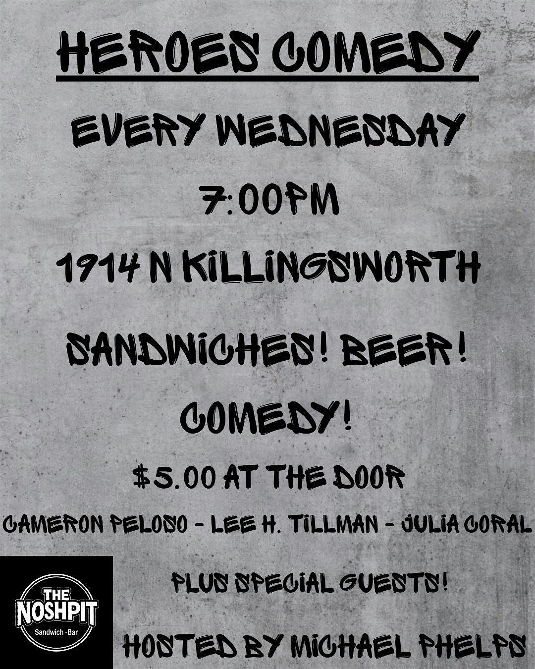 Heroes Comedy - Every Wednesday at The Noshpit