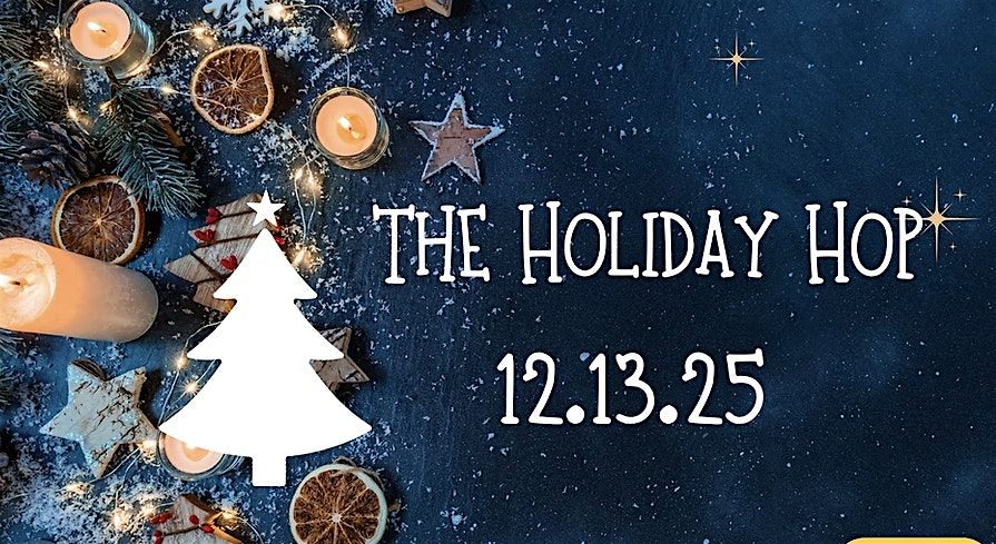 HOLIDAY HOP- WEST CHESTER