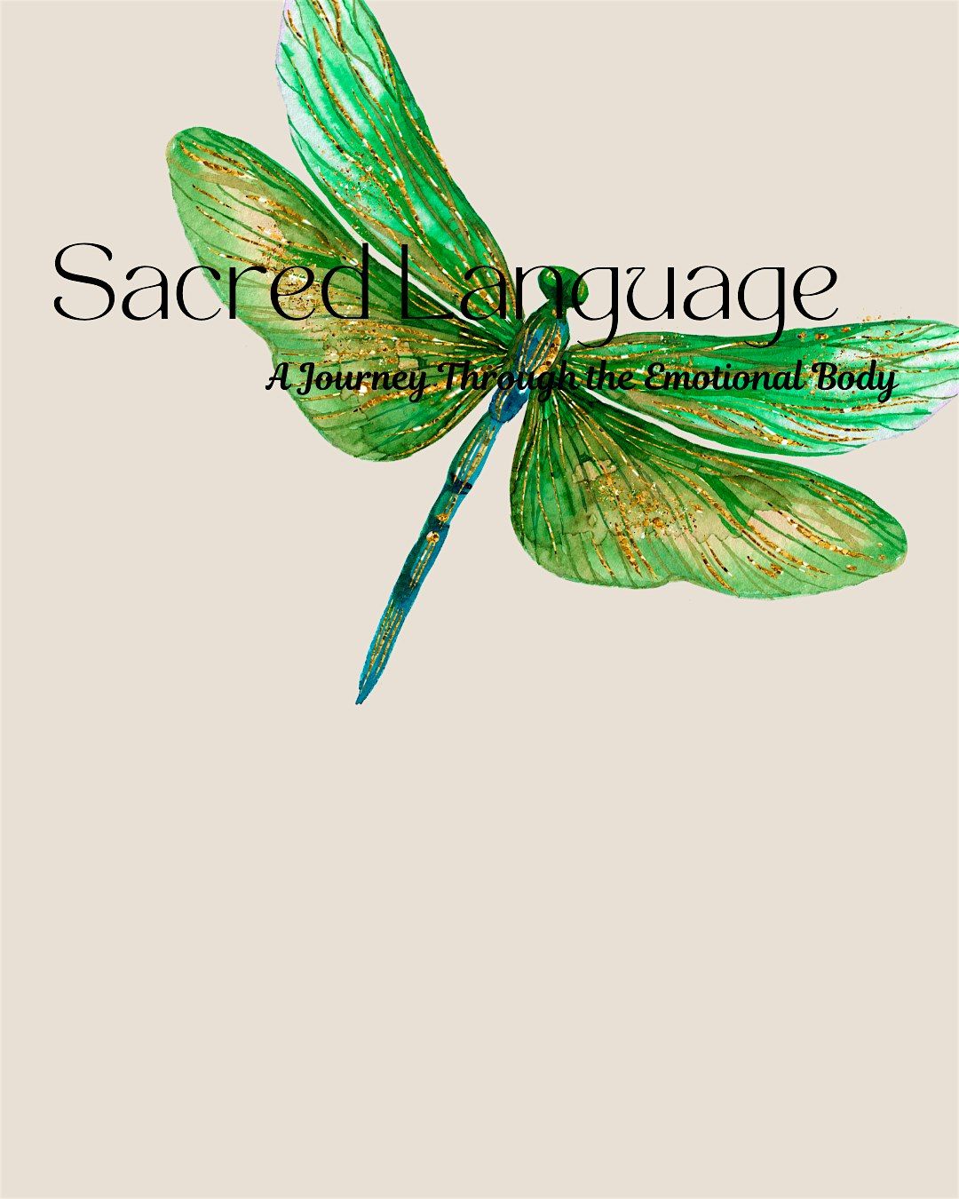 Sacred Language (A Journey Through the Emotional Body)
