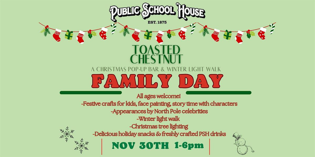 Public School House Presents: Toasted Chestnut FAMILY DAY on Nov 30th!