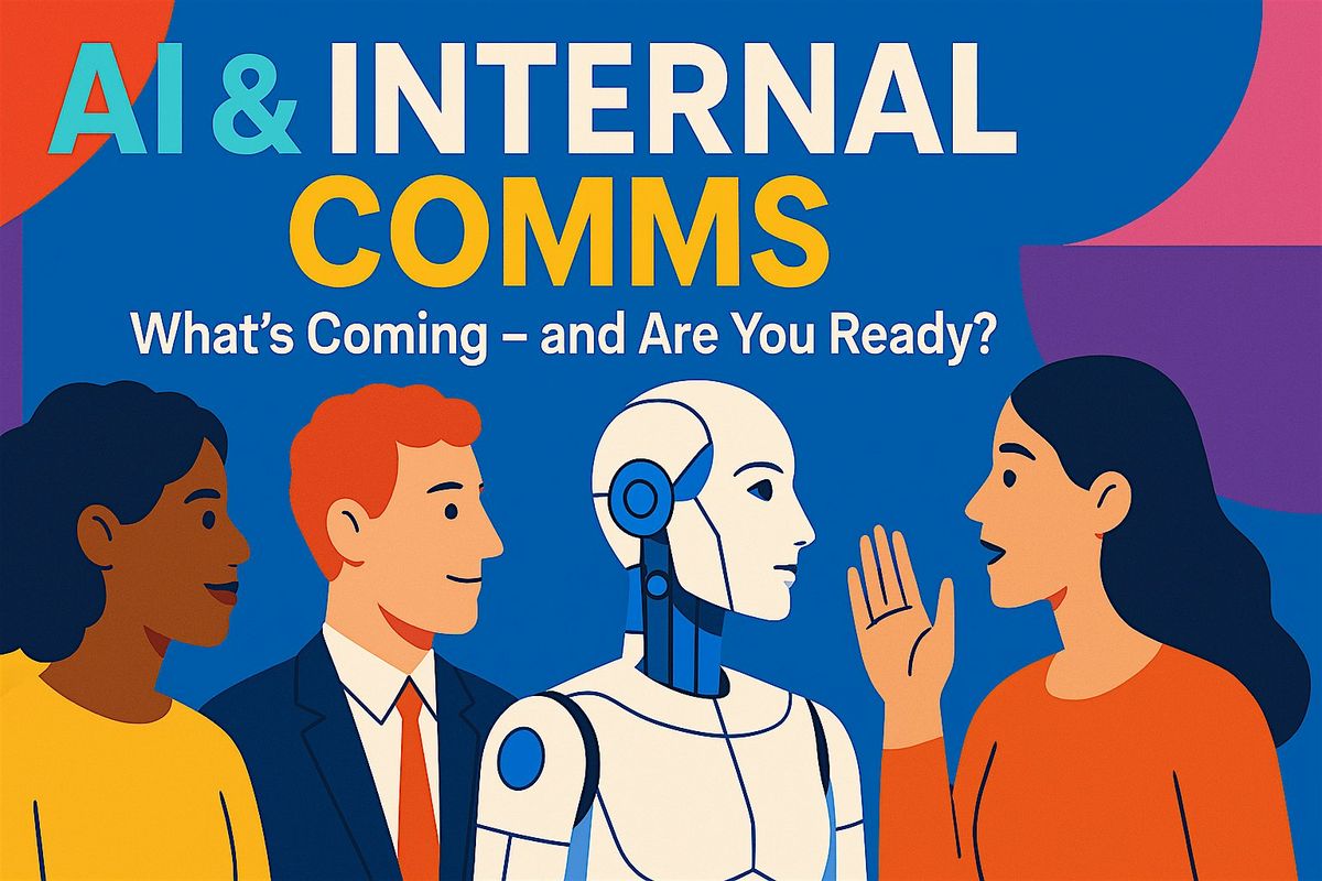 AI & Internal Comms: What\u2019s Coming \u2013 and Are You Ready?