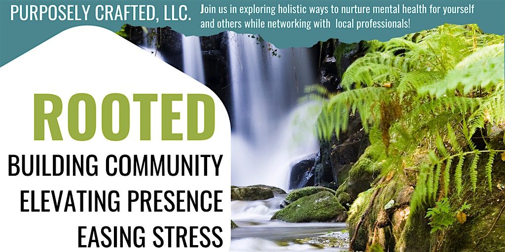 Rooted: Building Community, Elevating Presence, and Easing Stress ...