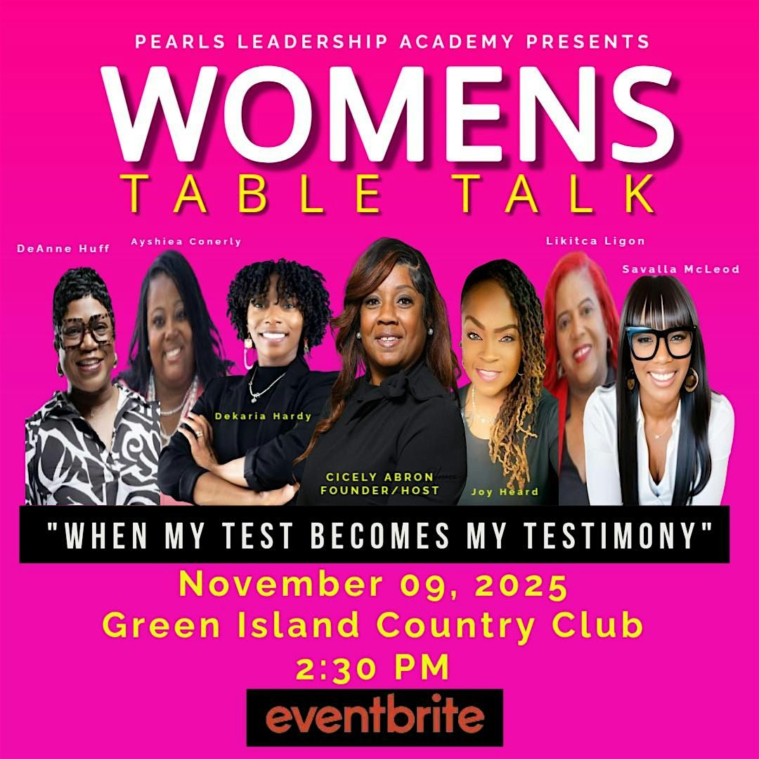 Women's Table Talk" "When My Test Becomes My Testimony"