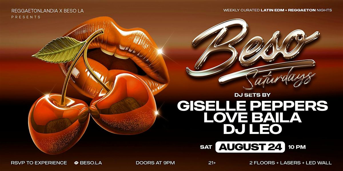 Beso Saturdays - Reggaeton, Latin EDM, Big Room, Top 40s + more! Aug 23rd