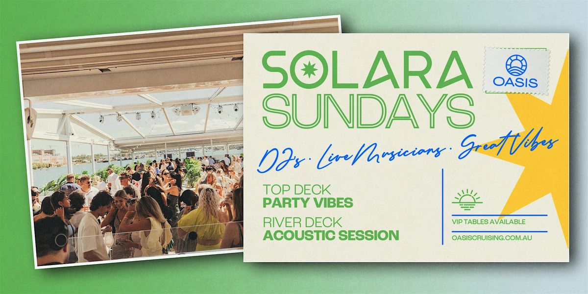 OASIS presents SOLARA SUNDAYS  - Sunday, 16th of November