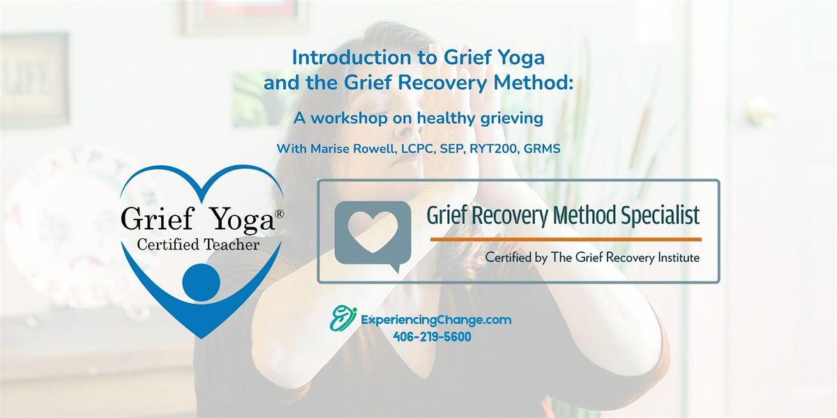 Introduction to Grief Yoga & The Grief Recovery Method