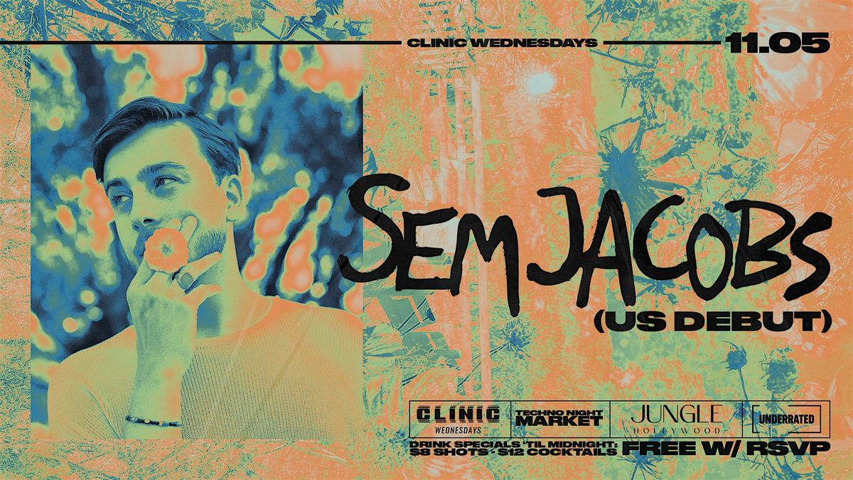 Jungle hollywood Presents: Clinic w\/Sem Jacobs