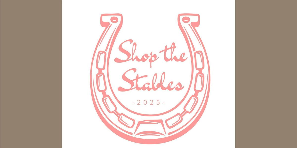 Shop the Stables VIP Preview Party