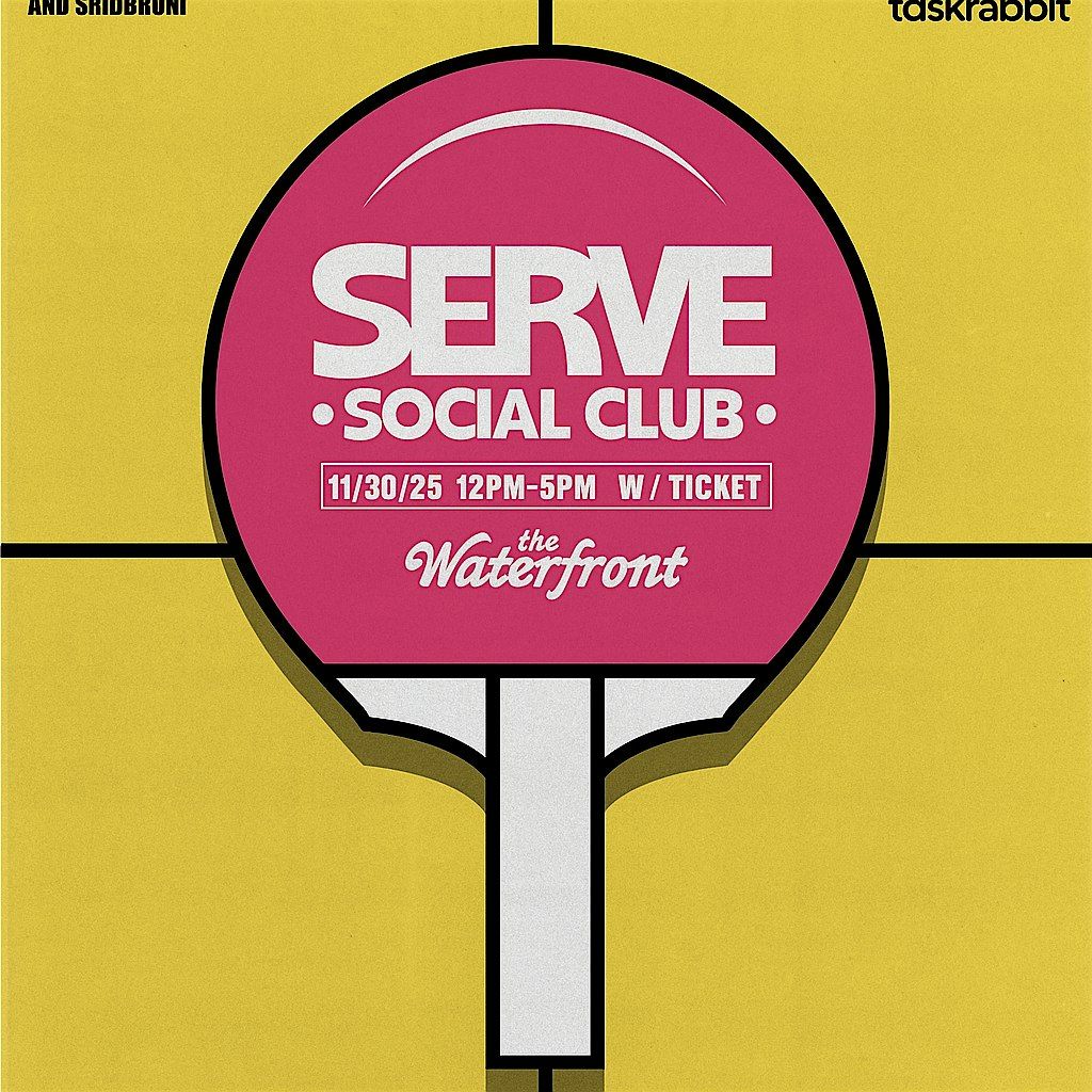 Serve Social Club Presents: Ping Pong Pop Up #4