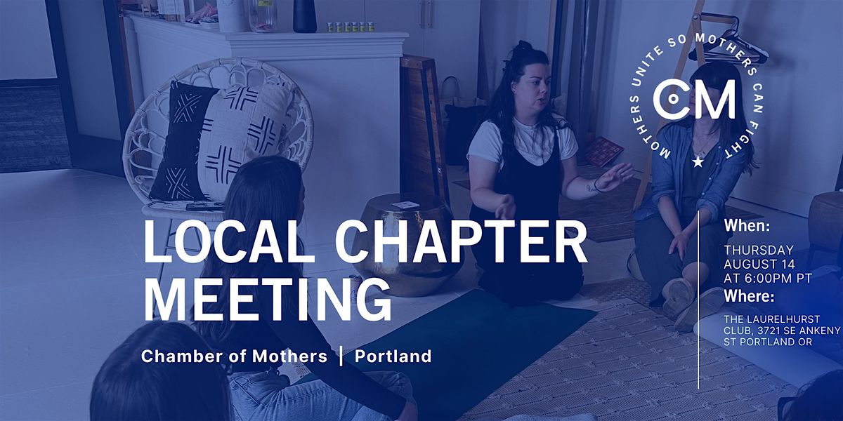 PORTLAND - Chamber of Mothers Local Chapter LAUNCH Meeting