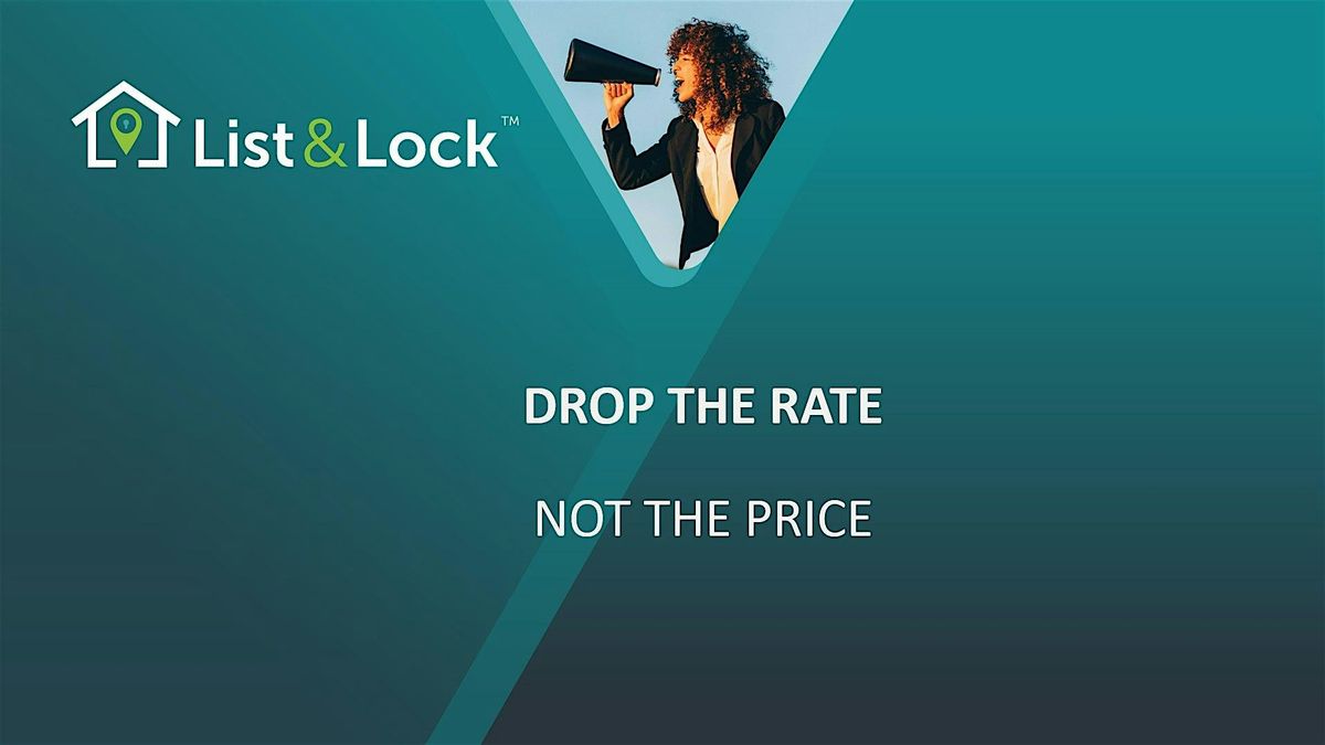 List & Lock: Sell Listings Faster and Stand Out in a High-Rate Market