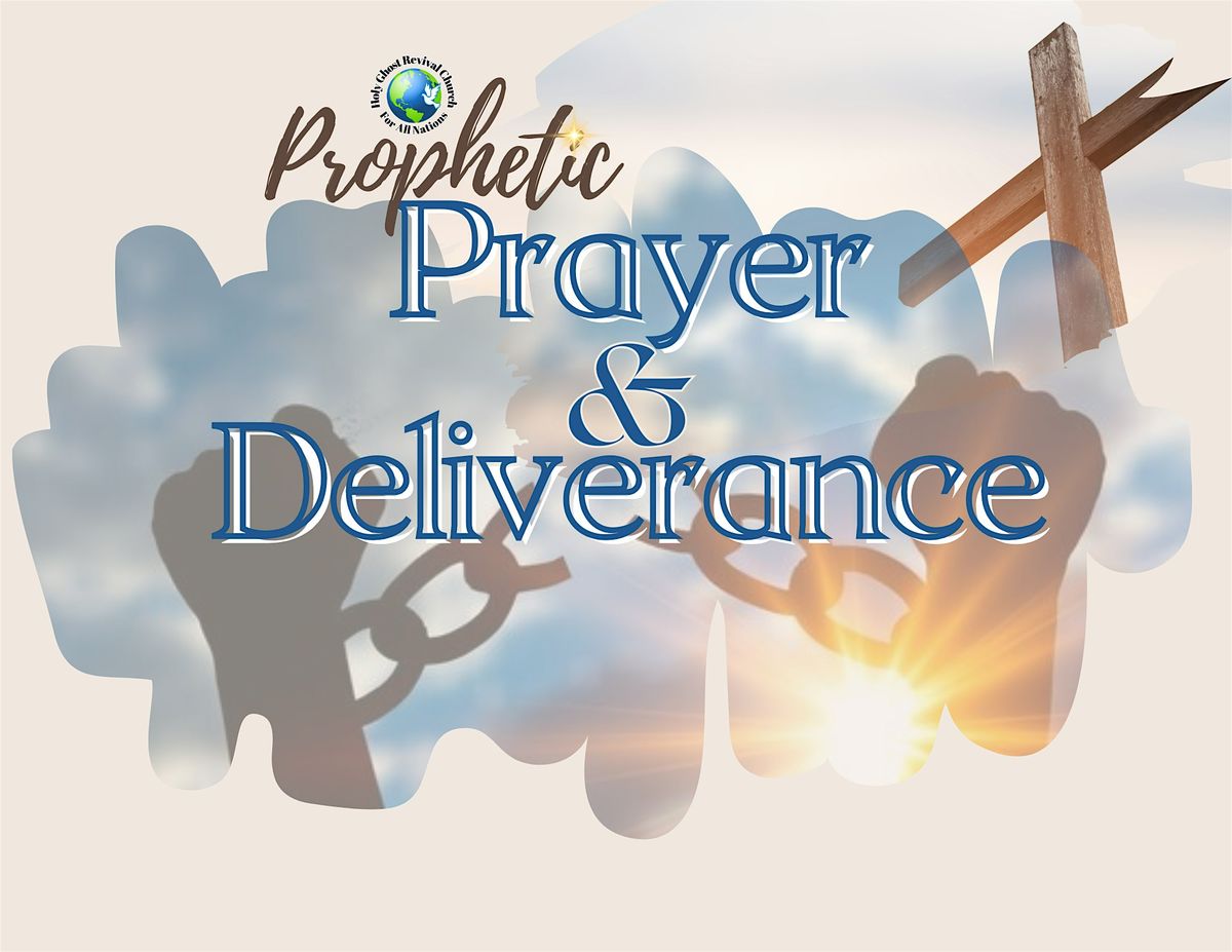 Prophetic Prayer & Deliverance Service