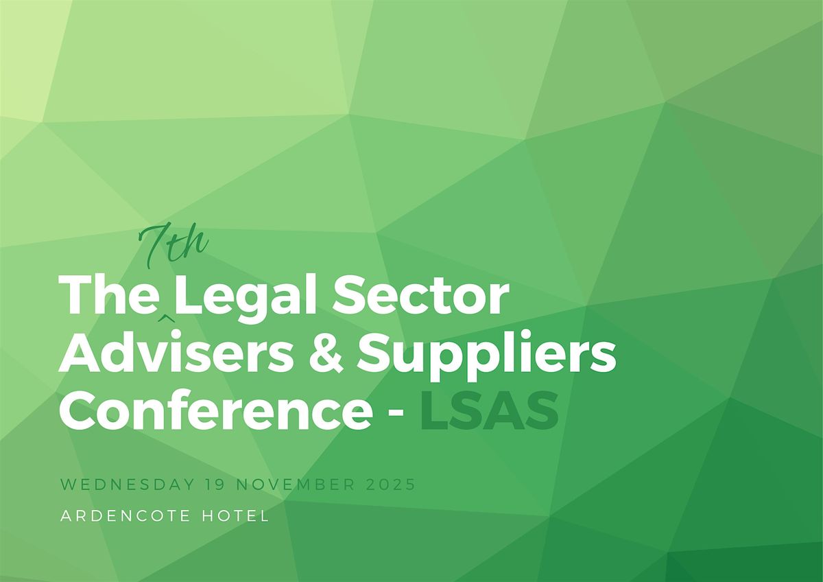 Legal Sector Advisers & Suppliers (LSAS) 2025 Conference