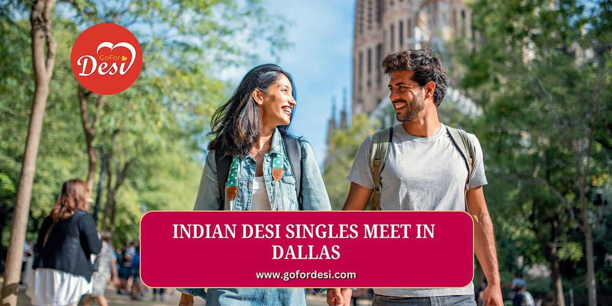 Indian Desi Singles Meet in Dallas