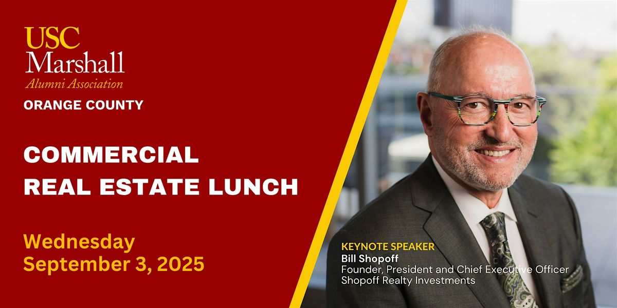 USC Marshall Alumni OC: Commercial Real Estate Lunch with Bill Shopoff