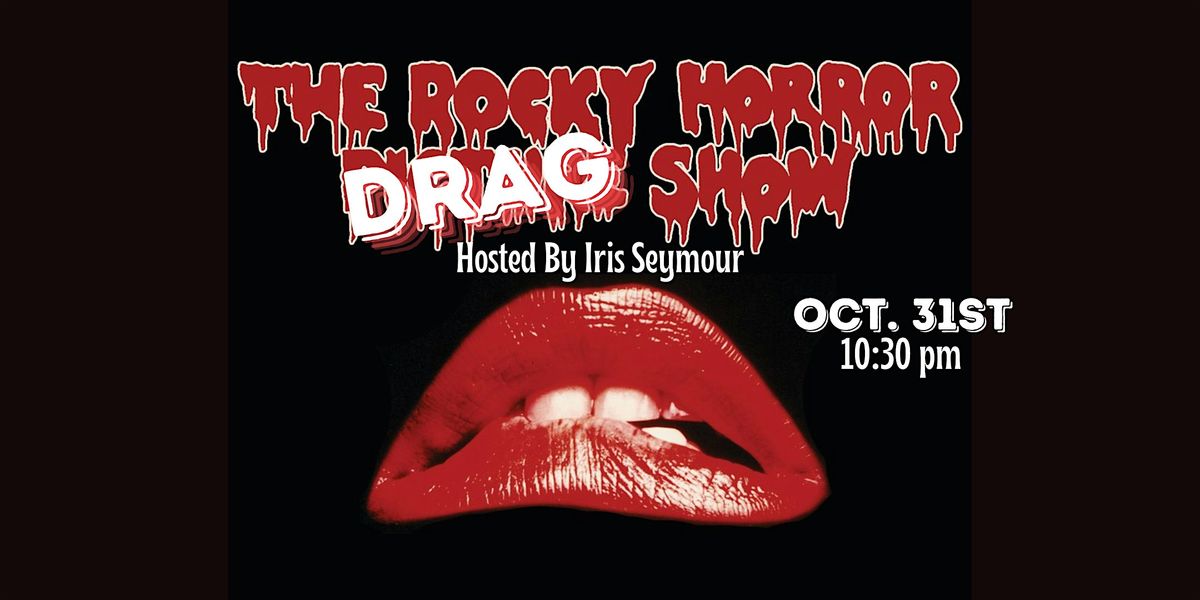 The Rocky Horror: Drag Show