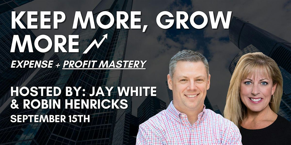 Keep More, Grow More: Expense + Profit Mastery