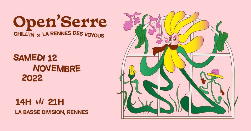 Open'serre \u2767 Chill'In x La Rennes des Voyous