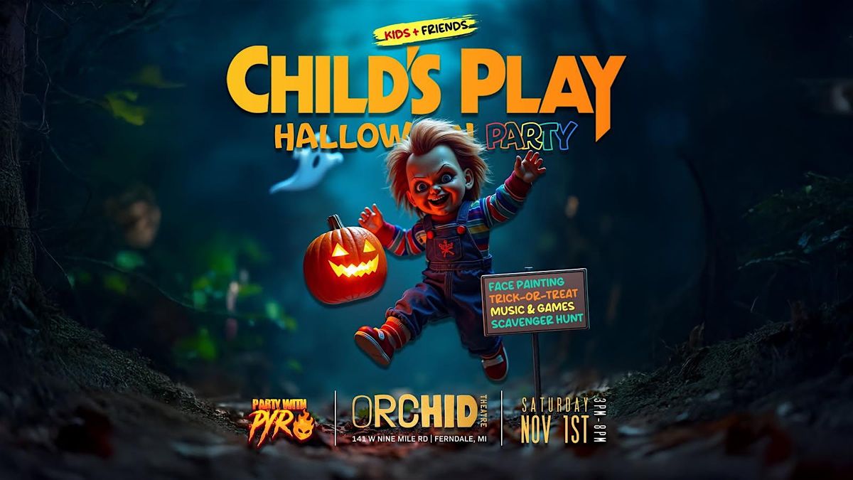 Child\u2019s Play Halloween Party (Kids & Friends)