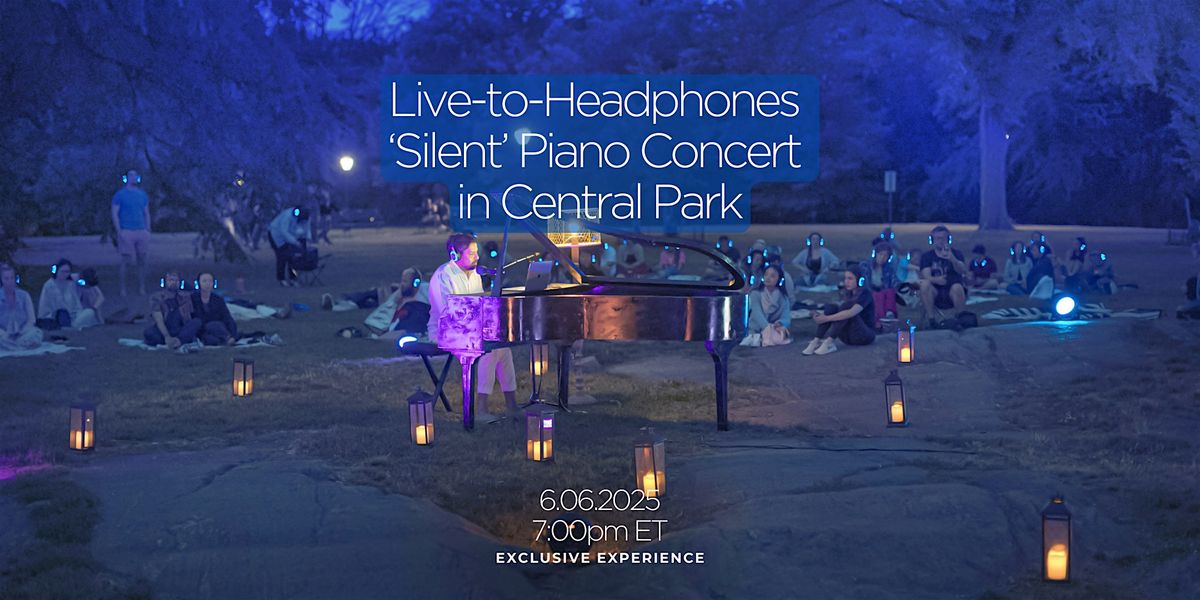 MindTravel June Live-to-Headphones 'Silent' Piano Concert in Central Park