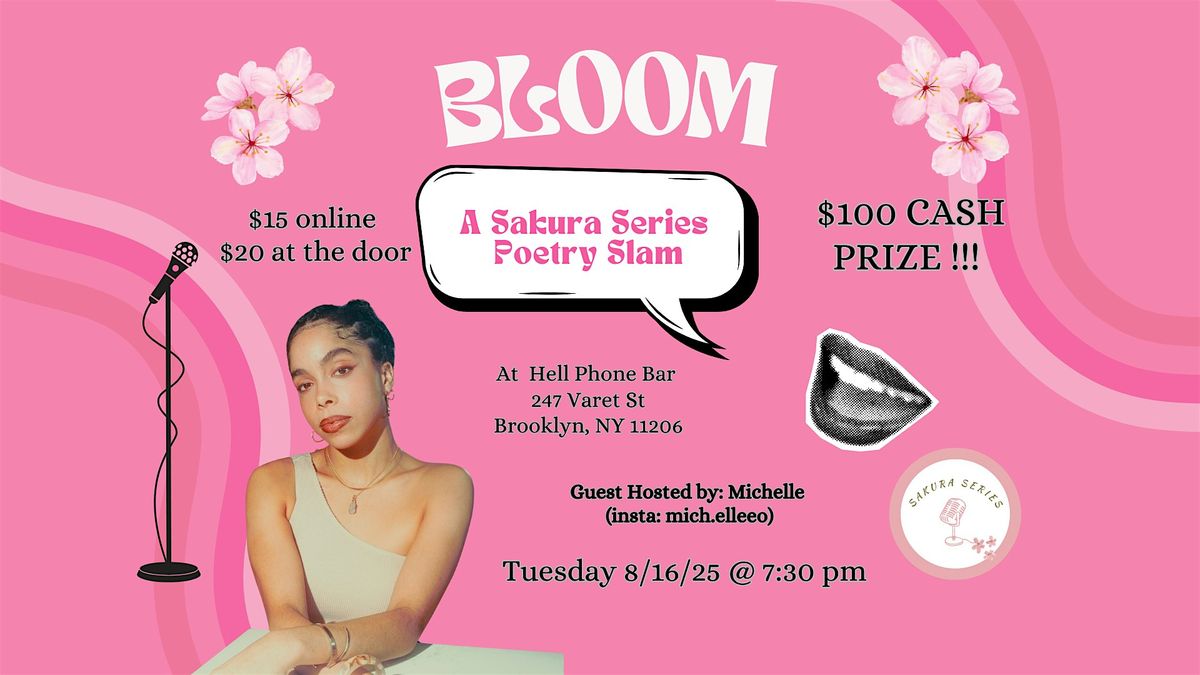 BLOOM: a Sakura Series Poetry Slam + Hispanic Heritage Month Celebration!