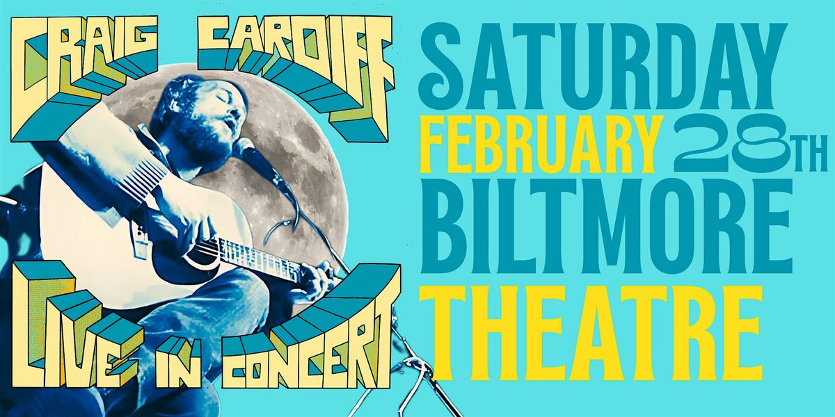 Craig Cardiff (Oshawa, ON) Saturday, February 28th, 2026 - Biltmore Theatre