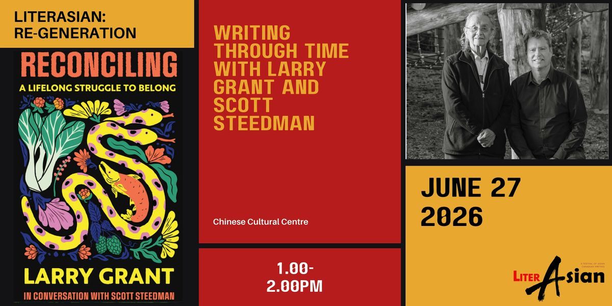 Writing Through Time with Larry Grant, Scott Steedman, and Sarah Ling