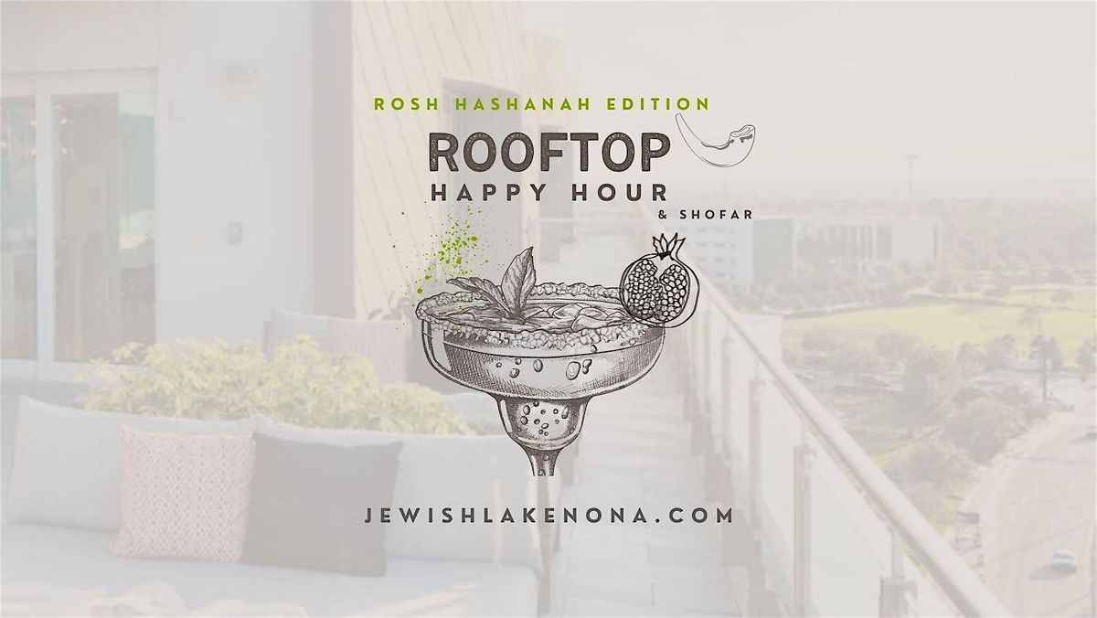 Rooftop Happy Hour & Shofar - Rosh Hashanah Edition
