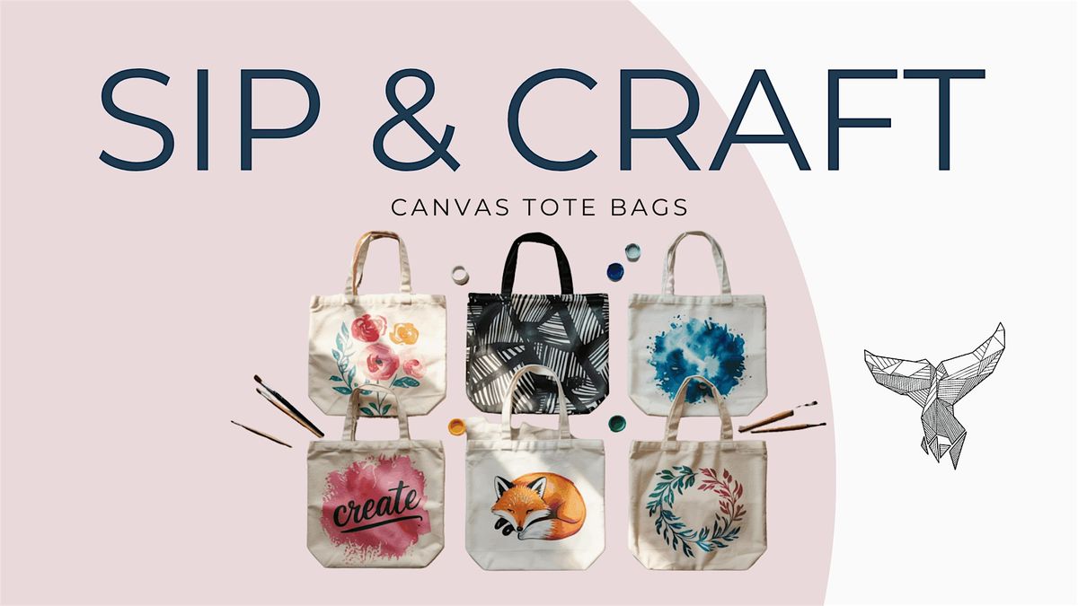 Sip & Craft: Canvas Tote Bags