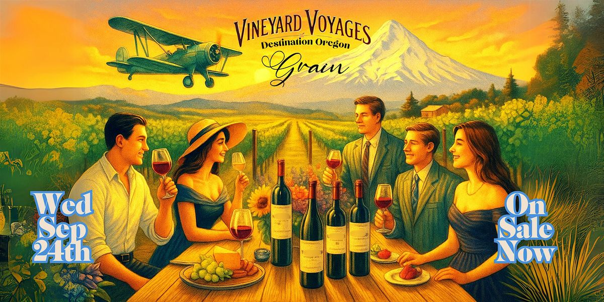 Vineyard Voyages: Destination Oregon